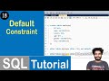 #18 Default Constraint in SQL | SQL Tutorial