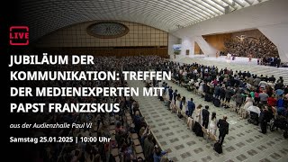 LIVE: Jubiläum der Kommunikation - Treffen von Medienschaffenden mit dem Papst