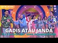 Gadis Atau Janda | Irma Darmawangsa Ft Elly Sugigi | SIAPA MAU JADI JUARA (20/10/22)