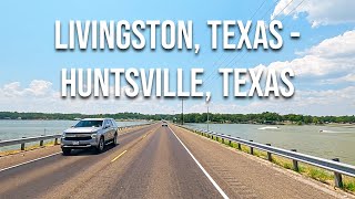 Livingston, Texas to Huntsville, Texas! Drive with me on a Texas highway!