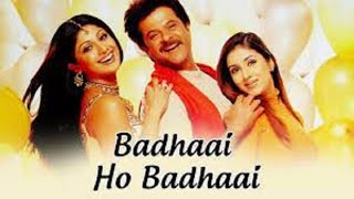 Badhaai Ho Badhaai 2002 Hindi movie full reviews and facts || Anil Kapoor, Keerthi Reddy ,Shilpa