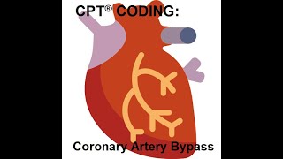 CPT® Coding: Coronary Artery Bypass
