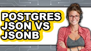 Postgres JSON vs. JSONB - 2025 Comparison