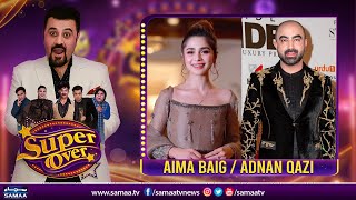 Super Over With Ahmed Ali Butt | Aima Baig & Adnan Qazi | SAMAA TV | 19th December 2022