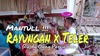 RAYUNGAN X TELER || RUSDY OYAG PERCUSSION