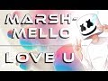 Marshmello - LoVe U
