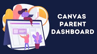 Canvas for Parents Dashboard Overview