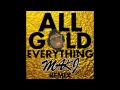 All Gold Everything (MAKJ Remix) - Trinidad James (Audio) | DJ MAKJ