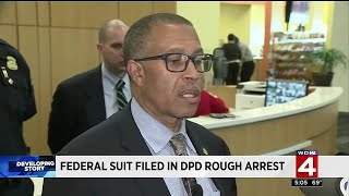 Federal suit filed in DPD rough arrest