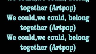 Lady Gaga - Artpop (Lyrics)