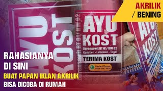 INI RAHASIANYA, PROSES PEMBUATAN PAPAN IKLAN AKRILIK