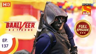 Baalveer Returns - Ep 137 - Full Episode - 18th March 2020