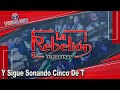 La Rebelion de Sabinas “Sigue Sonando Cinco de T” (Concierto Completo Video Oficial)