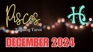 ♓ PISCES KAPALARAN: Ano'ng Parating Sayo? ✨ DECEMBER 2️⃣0️⃣2️⃣4️⃣ ✨  Tagalog Tarot Reading