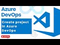 #4 : Create a Project in Azure DevOps | DevOps | Azure DevOps #devops #azure #azuredevops