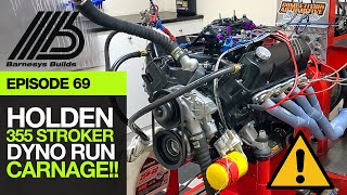 EPISODE 69 - HOLDEN 355 STROKER DYNO RUN CARNAGE!