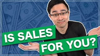 Should You Be In Sales? | 9 Questions to Ask Yourself Today