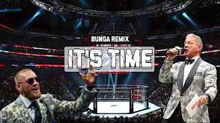 It's Time / Bruce Buffer (Bunga Remix)