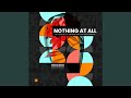 Nothing at All (Groove Mix)