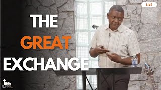 KPC LIVE || The Great Exchange // Gus Chanetsa