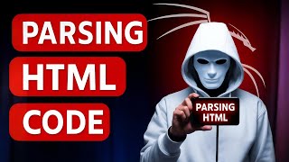 Parsing HTML Code | Learn Web Scraping & Ethical Hacking | 35