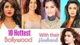 10 Hottest Bollywood Actresses name list with their hsuband photo \