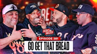 S2S Podcast Episode 381 Go Get That Bread