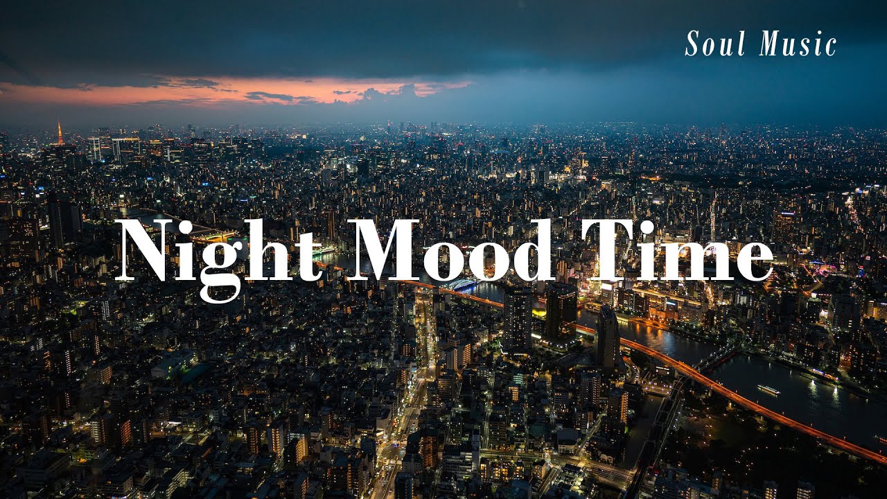 𝙿𝚕𝚊𝚢𝚕𝚒𝚜𝚝: Playlist: Chill R&B/Soul Playlist - Night Time Moments Under ...