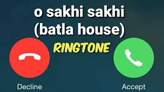 Batla house - O saki saki ringtone | new Bollywood song o saki saki ringtone | #ringtone