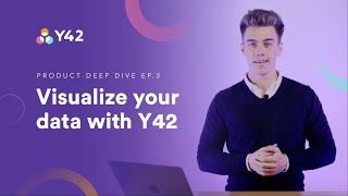 How to visualize your data with Y42 | Product Deep Dive Ep. 3