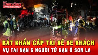 Khởi tố, bắt giữ tài xế xe khách gây tai nạn làm 6 người tử nạn ở Sơn La | Tin tức 24h