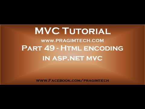 Part 49 Html encoding in asp net mvc Part 49 Html encoding in asp net mvc