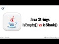 Exploring the Difference between isEmpty() and isBlank() Methods in Java String Class