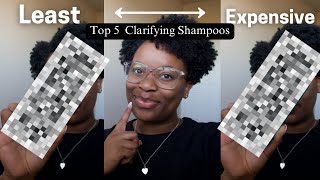 My Top 5 Favorite Clarifying Shampoos | Least to most Expensive| Natural Haircare| Mytype4hair