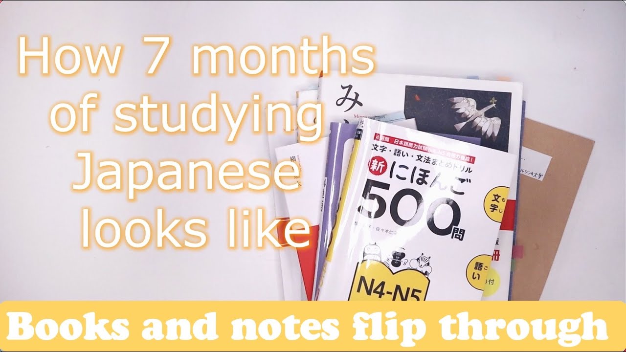 How 7 Months Of Studying Japanese Looks Like - FROM BEGINNER TO PRE-N4 ...