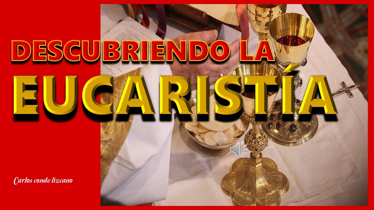 DESCUBRIENDO LA EUCARISTÍA - YouTube