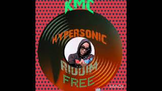 Kmc Free [HYPERSONIC RIDDIM]