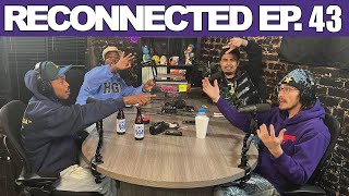 Reconnected Ep 43