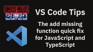 VS Code tips — The add missing function quick fix for JavaScript and TypeScript