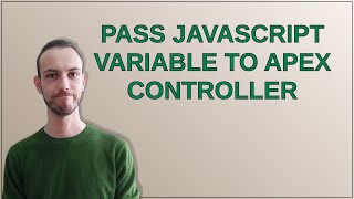 Pass JavaScript variable to Apex Controller