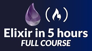 Functional Programming with Elixir – Full Course