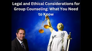 Legal and Ethical Considerations for Group Counseling: What You Need to Know