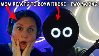 My MOM Reacts to BoyWithUke Two Moons Lyric