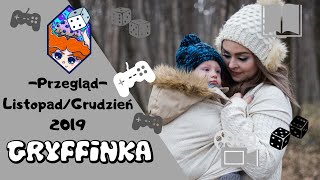 Listopad/Grudzień 2019 || Przegląd || Seriale, gry i trochę prywaty ;)