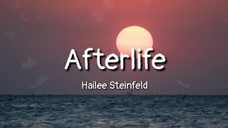 Hailee Steinfeld - Afterlife (lyrics)