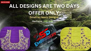 EMBROIDERY ALL DESIGNS TWO DAYS OFFER ONLY STARTS $199/- @ssdembroidery #computerembroidery #blouse