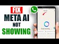 How To FIX Meta AI Not showing On Whatsapp (Full Easy, Quick Guide)
