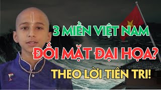 Rúng Động! 3 Miền Việt Nam Đối Mặt Đại Họa Theo Lời Tiên Tri!