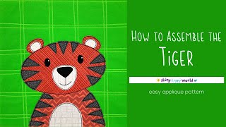 How to Assemble the Tiger Applique Pattern