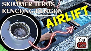 SKIMMER MENJADI SANGAT KENCANG | CARA & KAEDAH PENGGUNAAN AIRLIFT YANG TERBAIK!!!